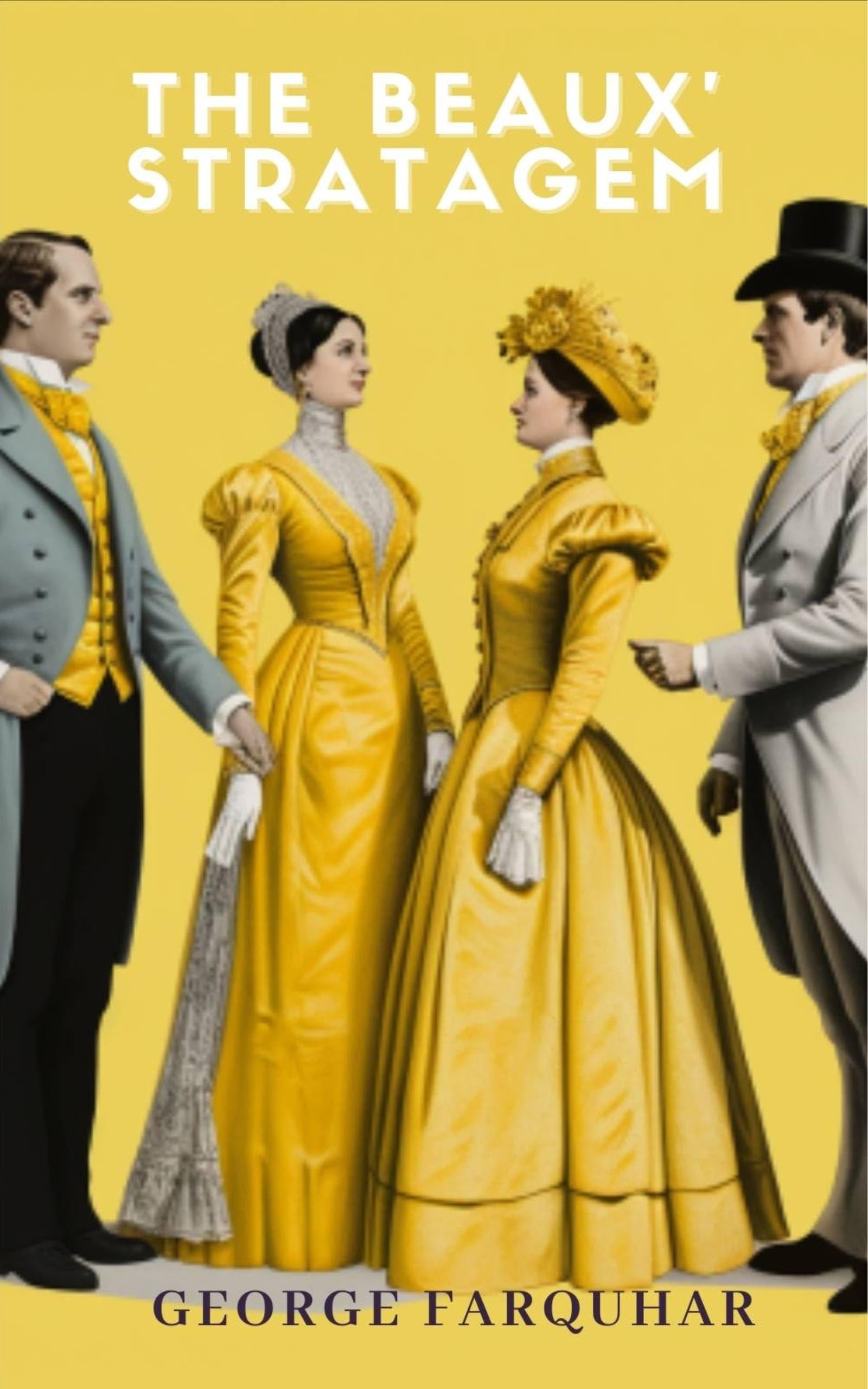 The Beaux' Stratagem: 18th Century Restoration Comedy Play (Annotated)