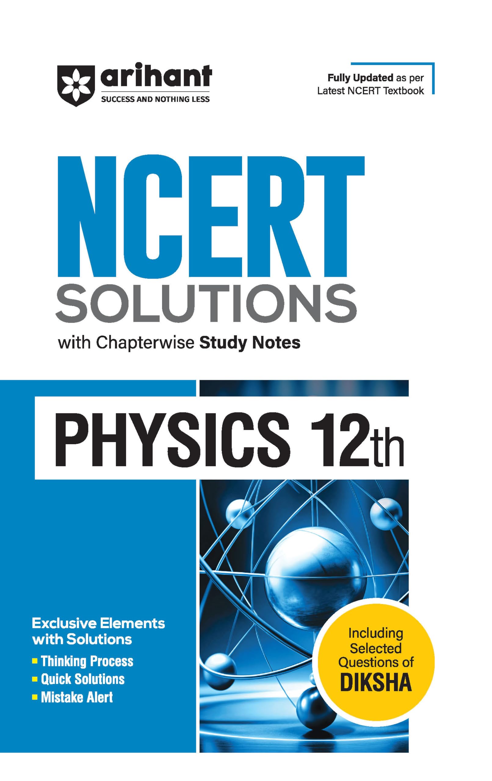 Arihant NCERT Solutions for Class 12th Physics with Chapterwise Study Notes | including Selected Questions of DIKSHA App | Fully updated as per latest NCERT Textbook