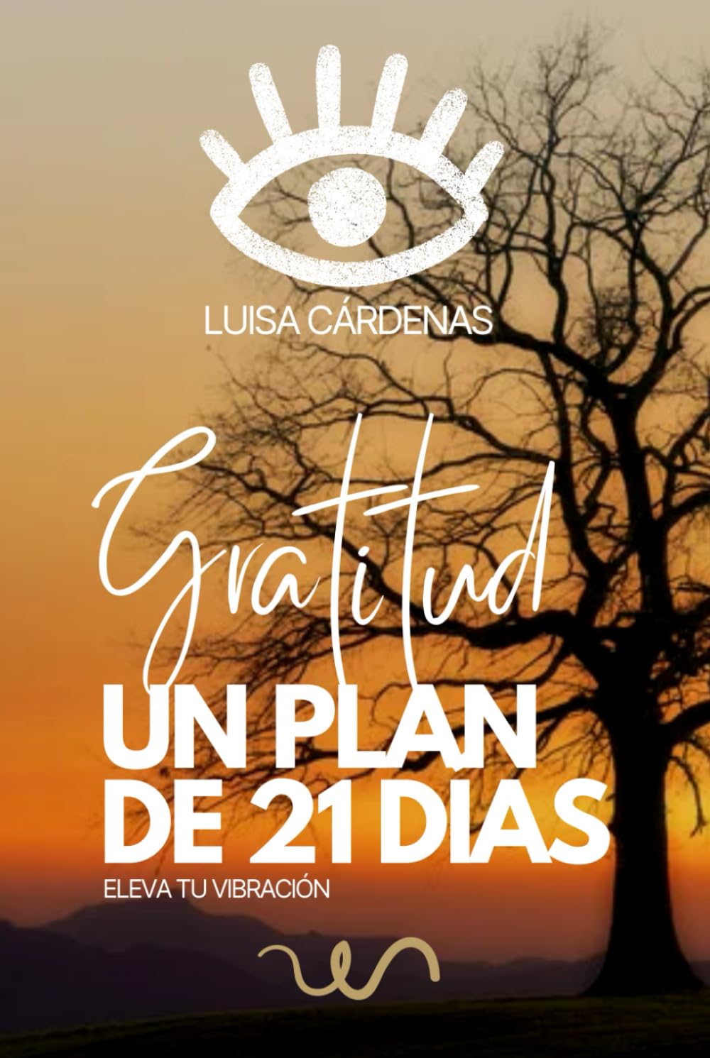 DIARIO DE GRATITUD: UN PLAN DE 21 DÍAS