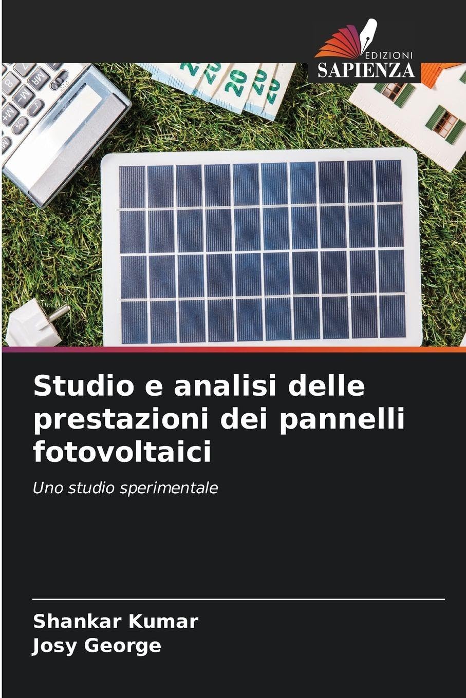 Studio e analisi delle prestazioni dei pannelli fotovoltaici: Uno studio sperimentale