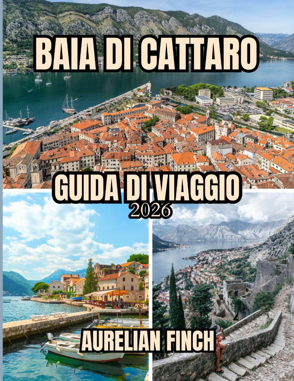 Guida Turistica Della Baia di Kotor 2026: Una guida completa alle città medievali, ai panorami montani e alle avventure sull'Adriatico