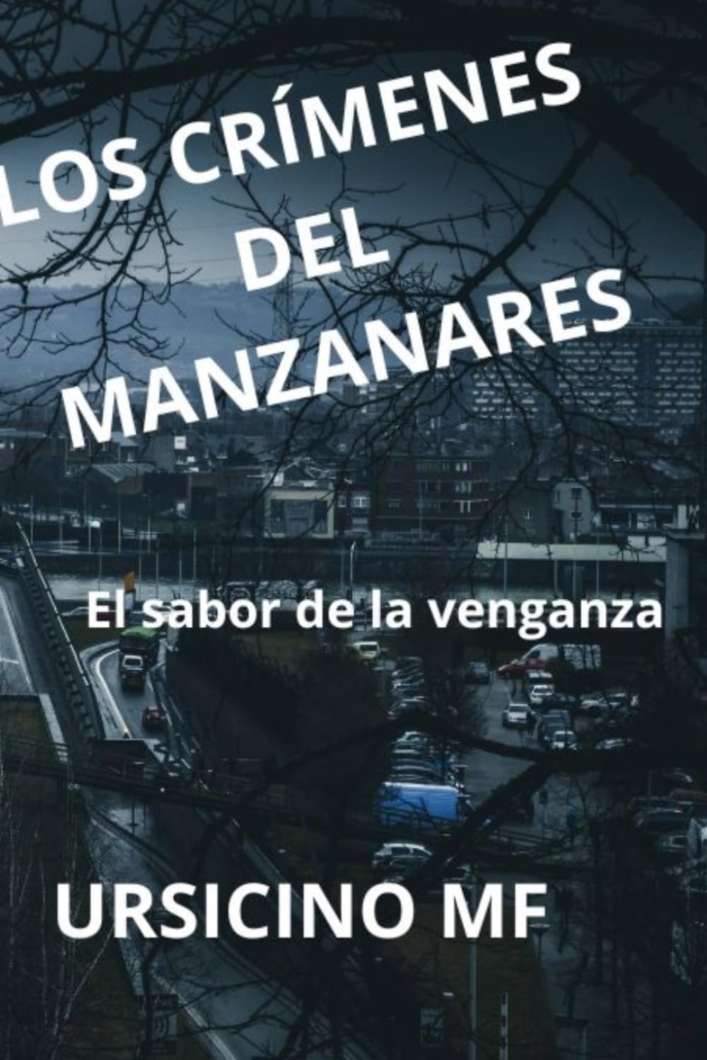 LOS CRÍMENES DEL MANZANARES: El sabor de la venganza