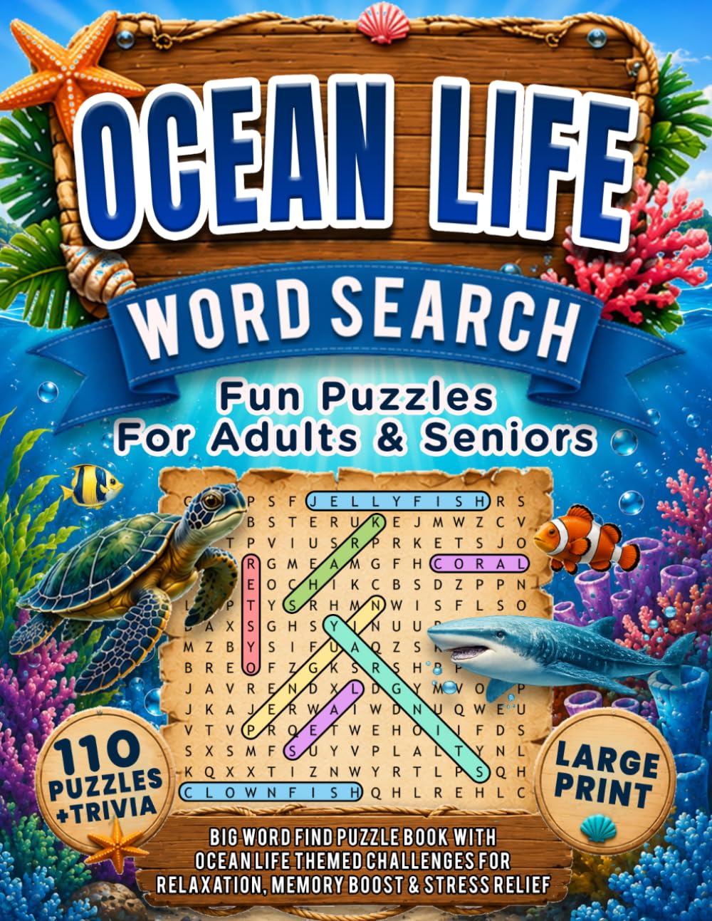 Ocean Life Word Search: Fun Puzzles for Adults & Seniors ||: 110 Large Print Word Search Puzzles with Sea Creatures, Marine Habitats, Ocean Trivia & ... Reduce Stress (Nature Word Search Adventures)