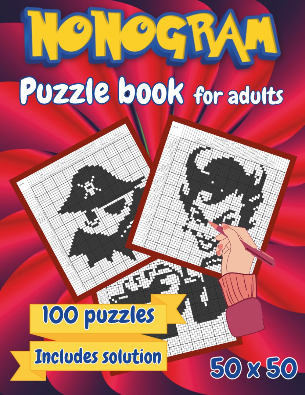 Nonogram Puzzle Book: 100 Expert-Level 50x50 Nonogram Puzzles with Solutions Hard Logic Puzzles for Adults Picross, Griddlers & Brain Training Challenge
