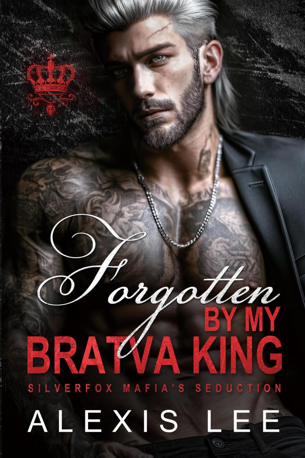 Forgotten by My Bratva King: An Age Gap Second Chance Secret Baby Hidden Love Silverfox Mafia Romance (Silverfox Mafia's Seduction)