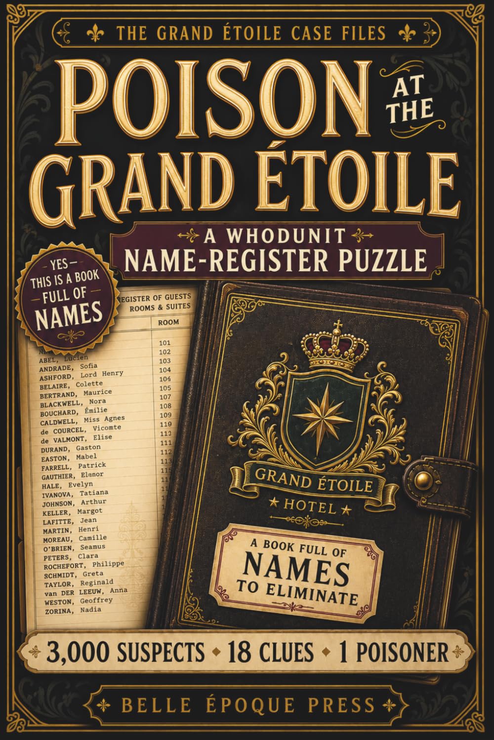 Poison at the Grand Étoile: A Book Full of Names to Eliminate: The Whodunit 3,000 Suspect Murder Mystery Puzzle