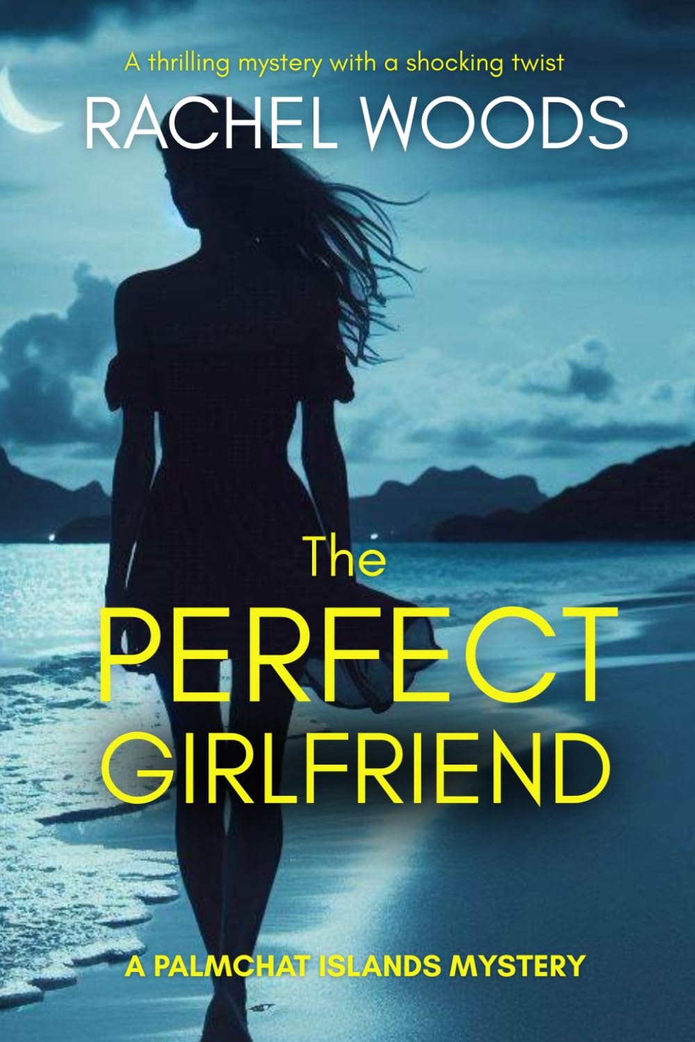 The Perfect Girlfriend (A Palmchat Islands Mystery)