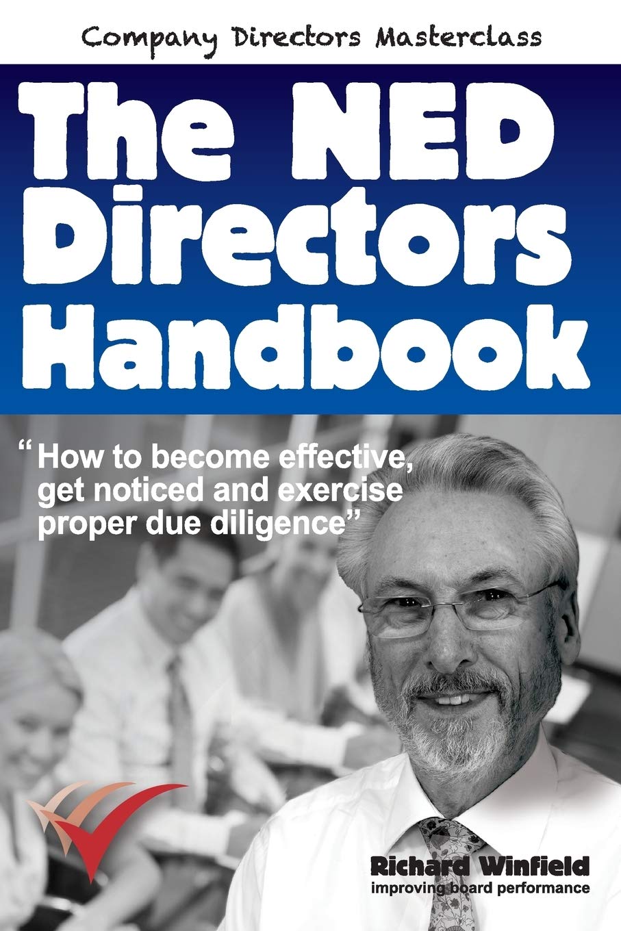 The NED Directors Handbook: How to become effective, get noticed