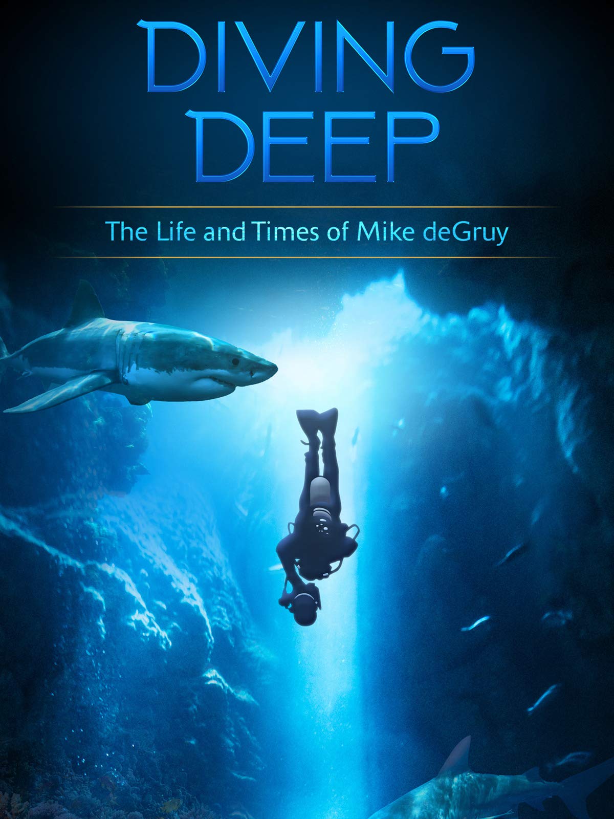 Diving Deep: The Life and Times of Mike deGruy
