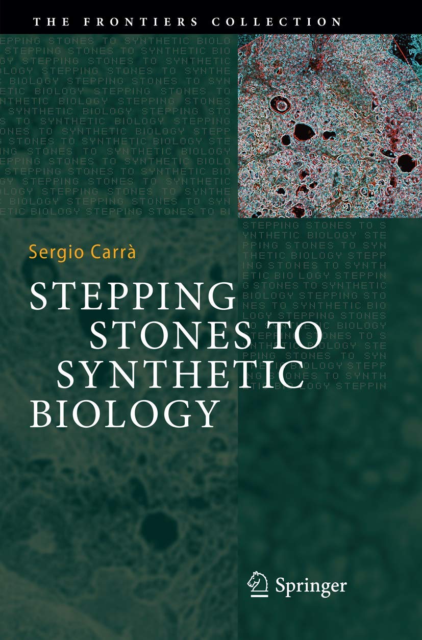 Stepping Stones to Synthetic Biology (The Frontiers Collection)