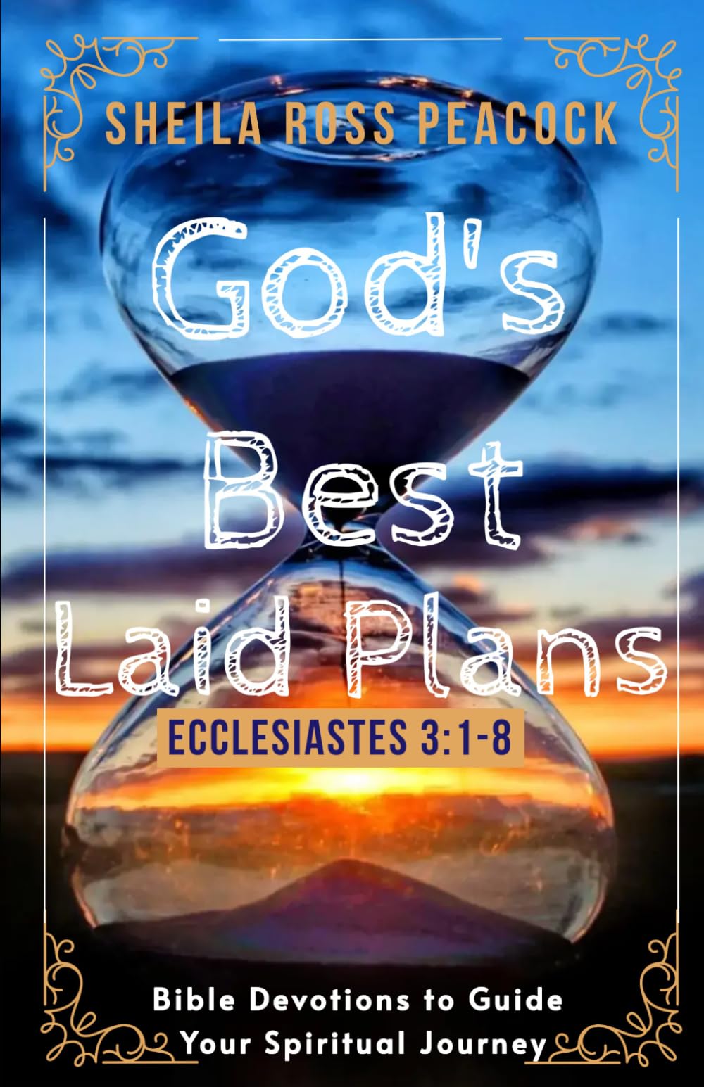 God's Best Laid Plans: Bible Devotions to Guide Your Spiritual Journey