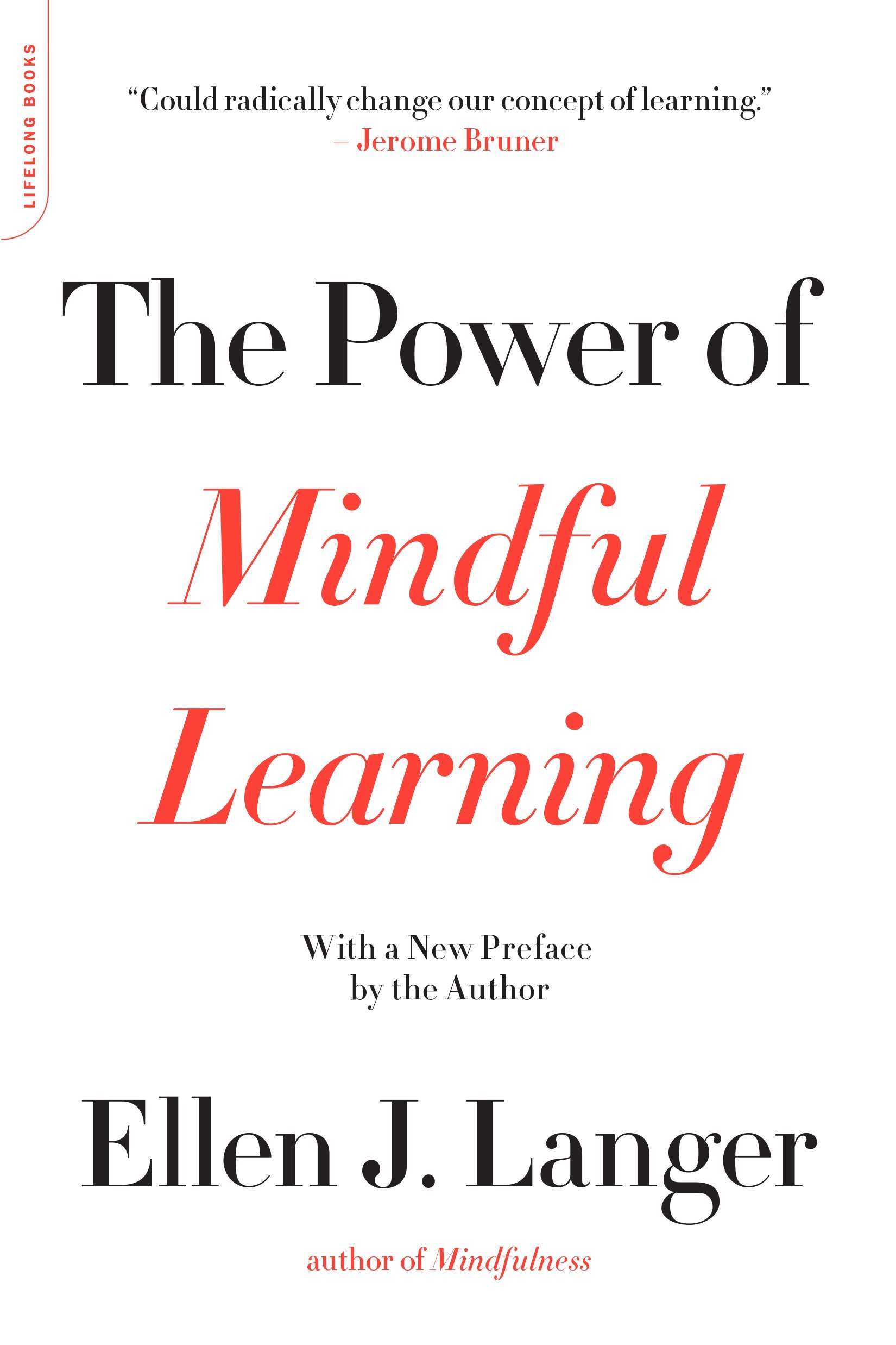 The Power of Mindful Learning (A Merloyd Lawrence Book)