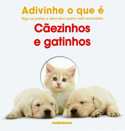 Cãezinhos e Gatinhos - Coleção Adivinhe o que É