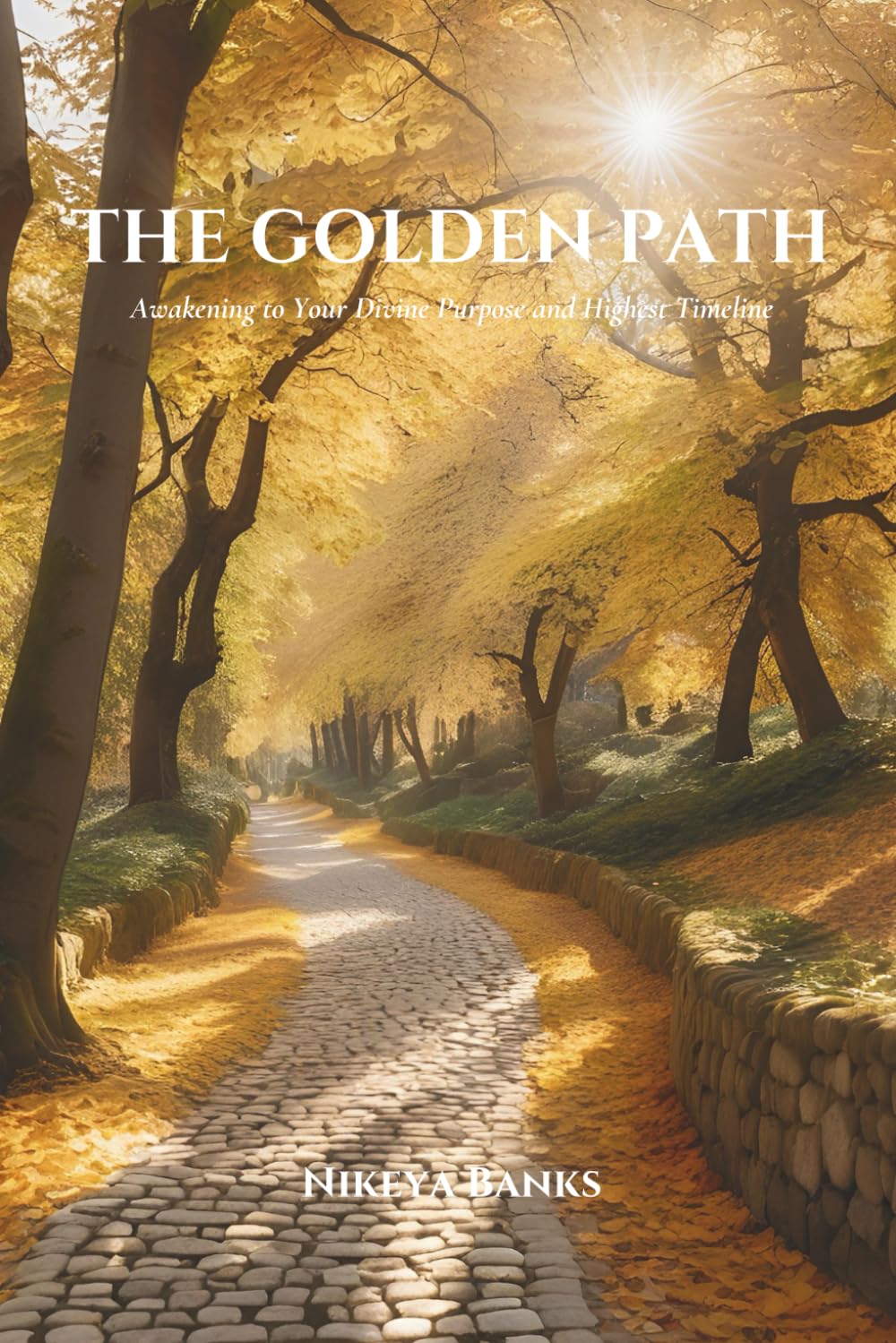 The Golden Path: Awaken to Your Divine Purpose