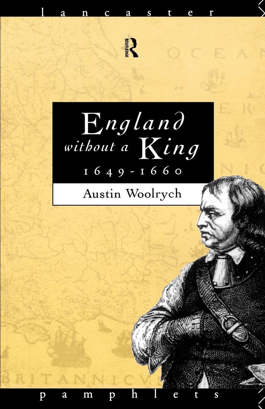 England Without a King 1649-60 (Lancaster Pamphlets) - Woolrych, Austin