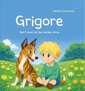 Grigore: Mein Freund mit den weichen Ohren