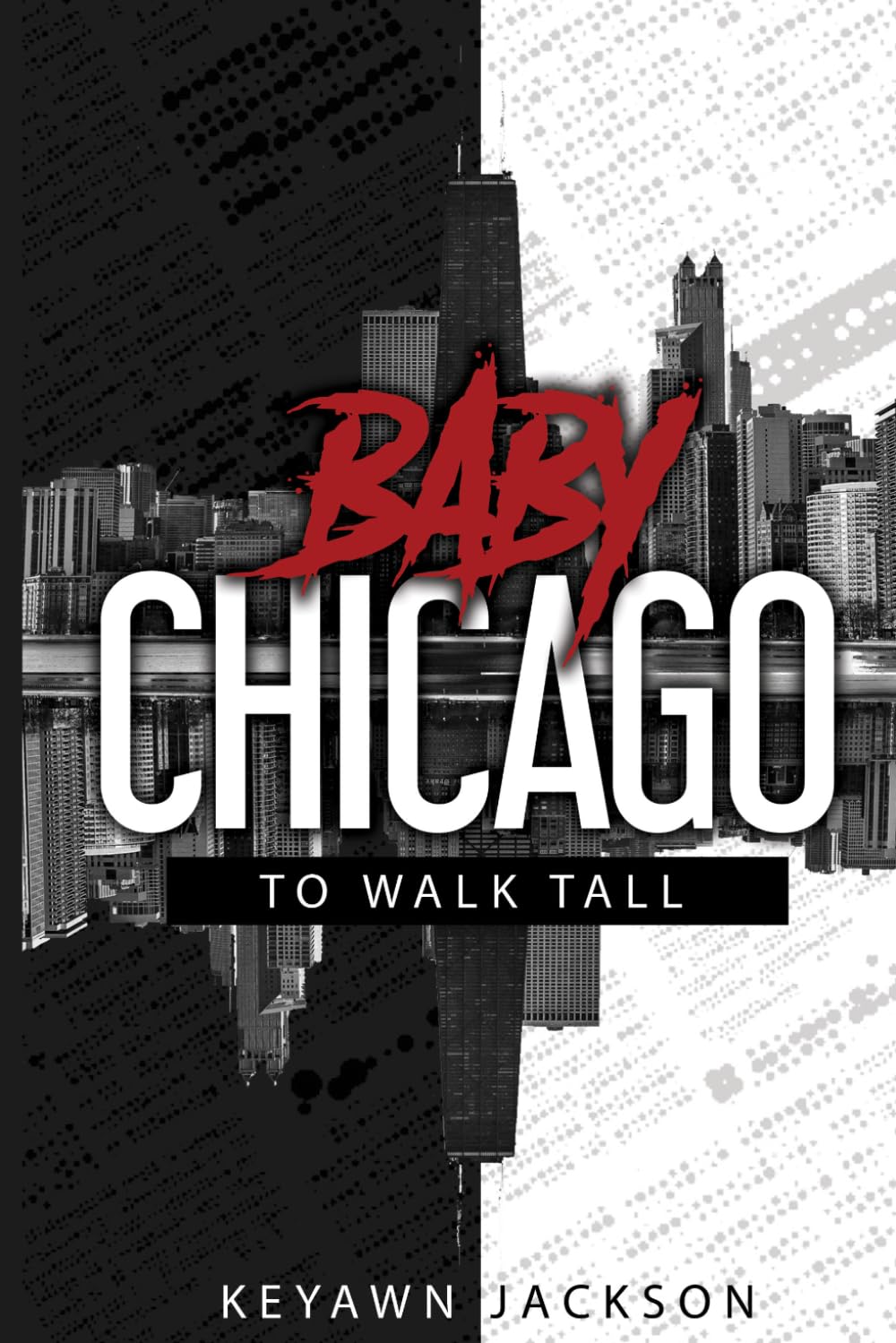 BABY CHICAGO: To Walk Tall