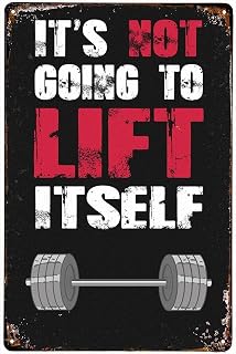 Gym Tin Signs - Fitness Art - Weight Lifting Tin Signs - Bodybuilding Art - Gym Motivation - It's Not Going to Lift Itself Retro Metal Tin Sign 12" x 8"