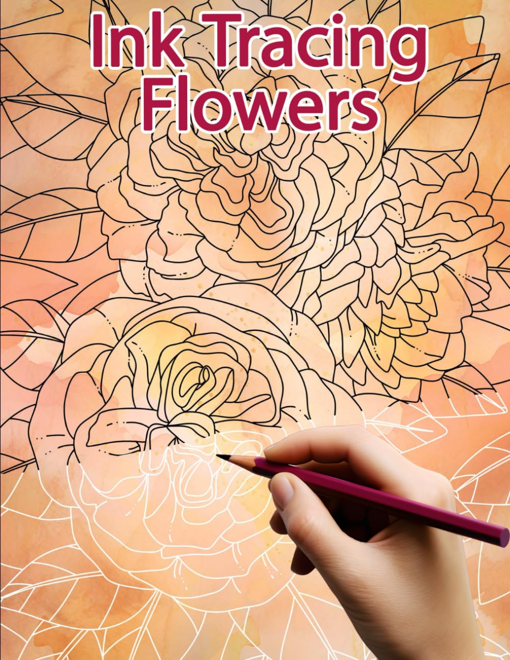 Ink Tracing Flowers: Reverse Coloring and Activity Book with Guided Floral Lines (Ink Tracing Books)