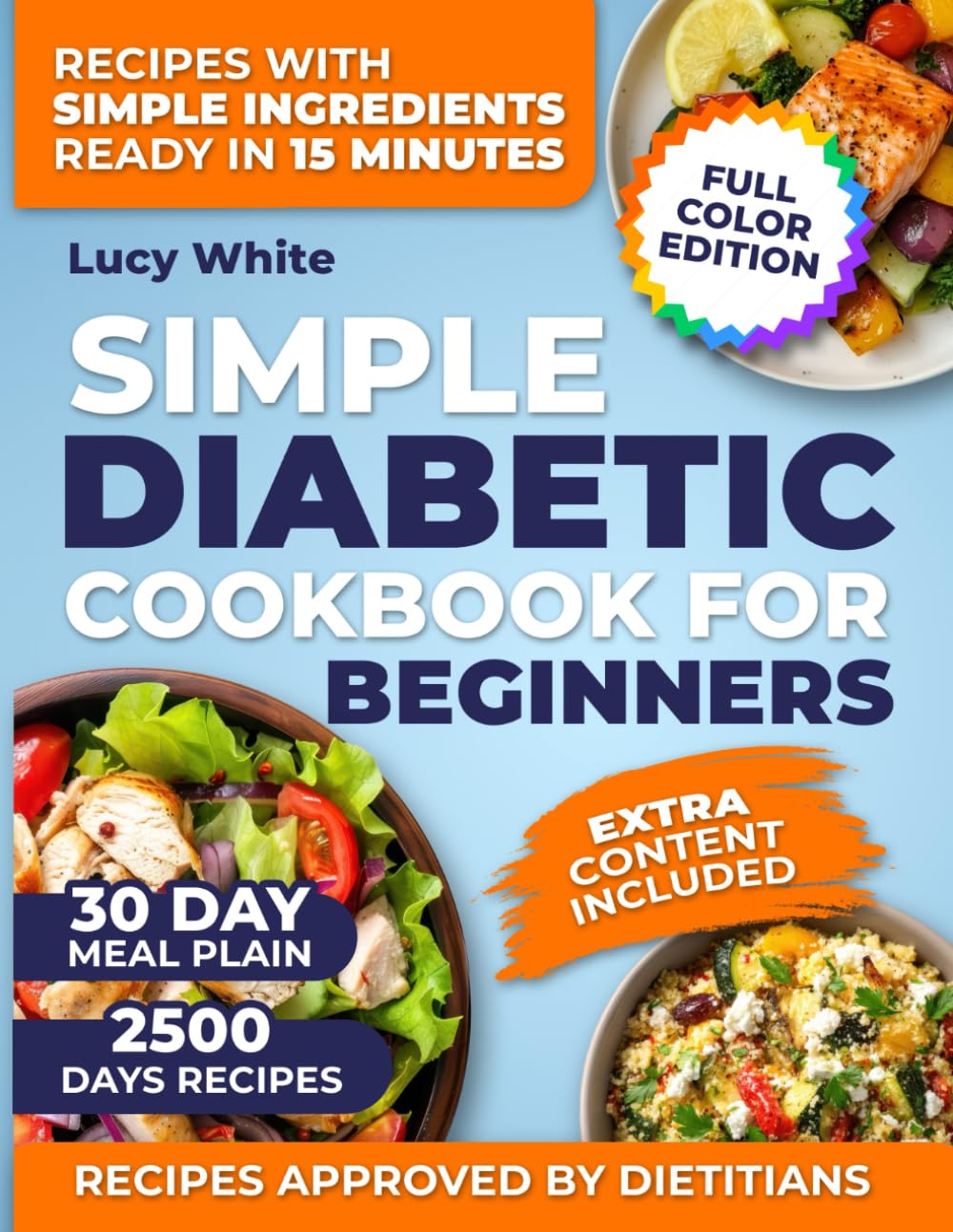 Simple diabetic cookbook for beginners: Truly Simple Diabetic Recipes No Special Tools No Fancy Ingredients Just Real Meals And A 30-Day Plan Made For