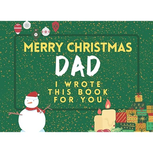 Merry Christmas Dad: I Wrote This Book For You: Fill The Blanks For The Perfect Personalised gift from the Kids to Dad this Christmas