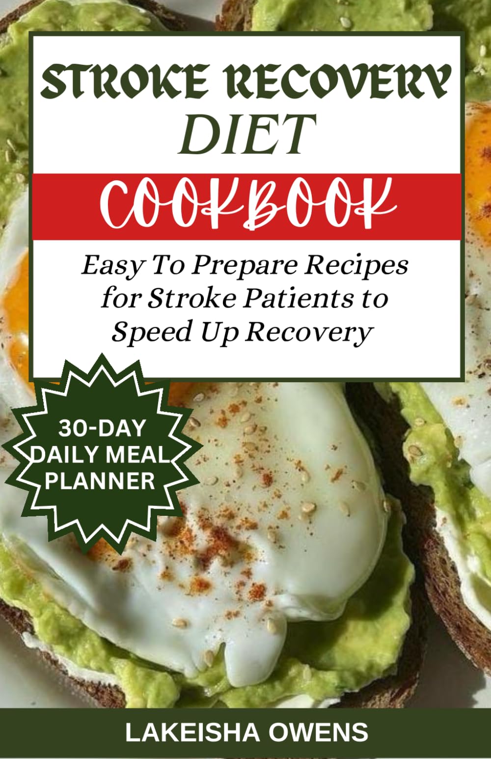 STROKE RECOVERY DIET COOKBOOK: Easy to prepare recipes for stroke patients to speed up recovery