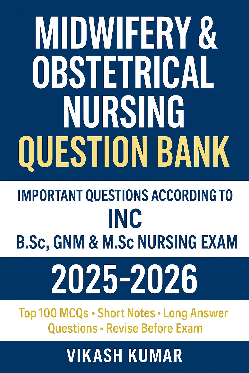 Midwifery & Obstetrical Nursing Question Bank: 100+ High-Yield LONG QUESTIONS ANSWERS • Case-Based Questions • Last-Minute Revision Notes for Guaranteed ... b.sc nursing gnm anm m.sc nursing Book 16)
