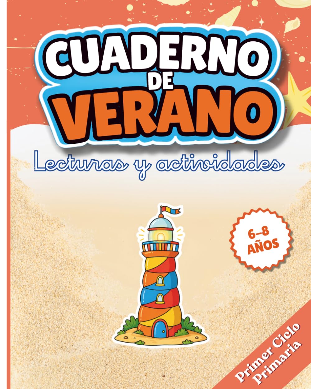 Cuaderno de verano 1º y 2º de Primaria: Lecturas, actividades y juegos para repasar en verano y seguir aprendiendo (Activa tu mente en verano)
