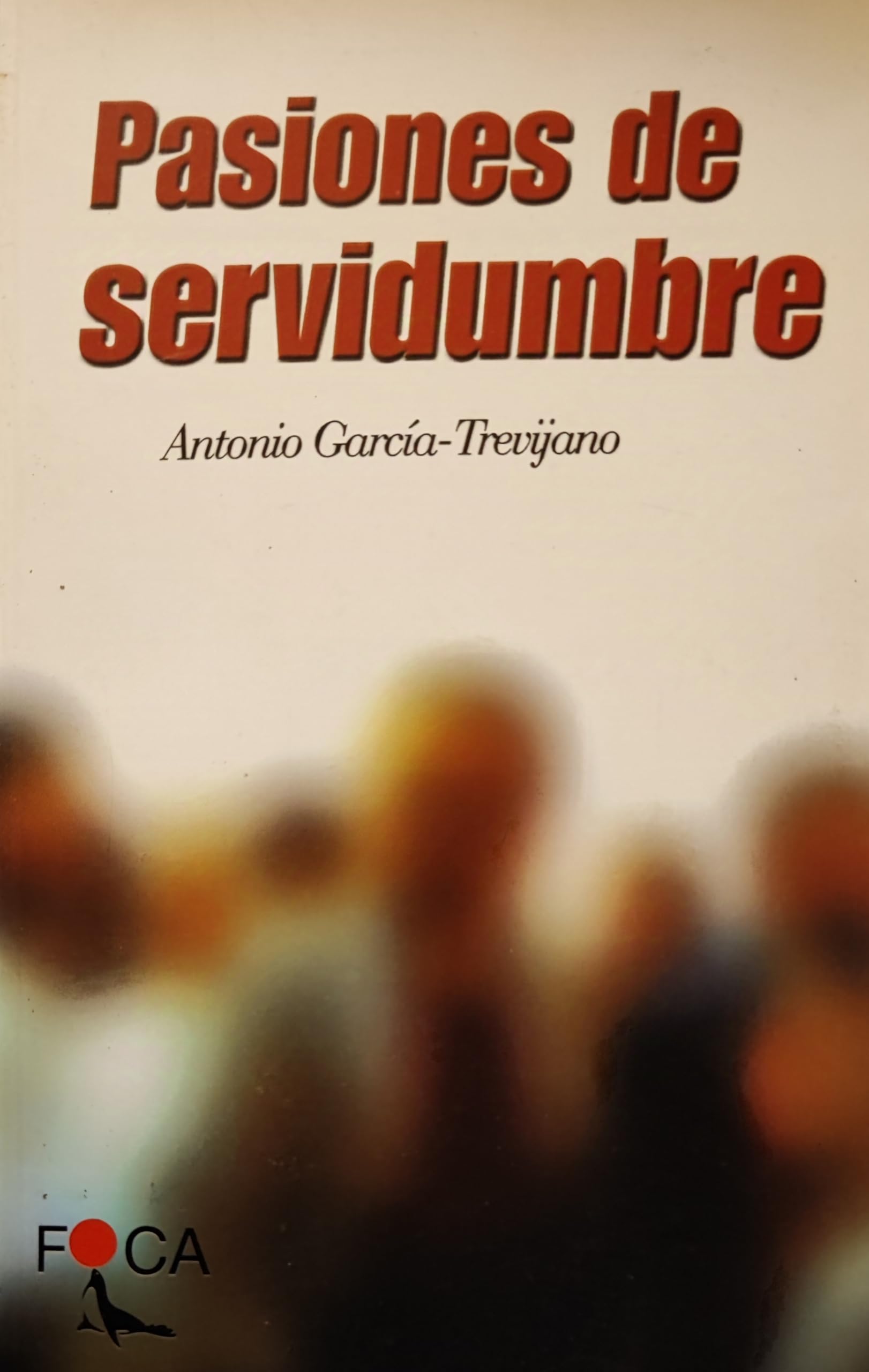 Pasiones de servidumbre.: 9 (Investigación)