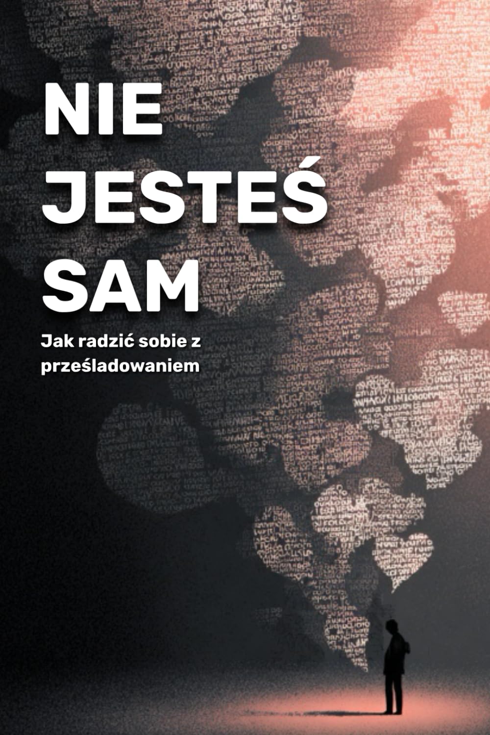 Nie jesteś sam: jak radzić sobie z prześladowaniem