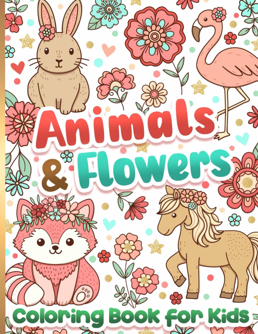Coloring Book for Kids: Animals and Flowers for Girls Ages 6-12