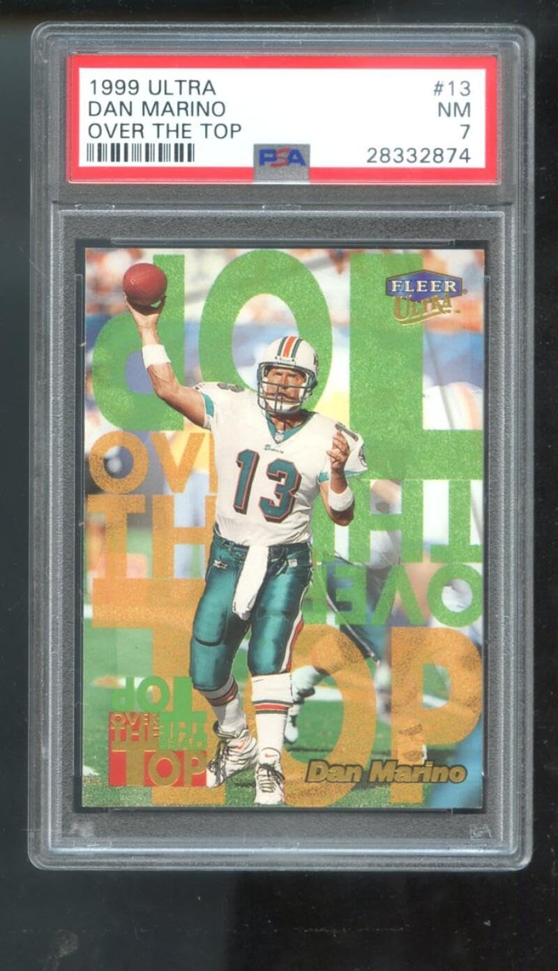 1999 Fleer Ultra Over The Top #13 Dan Marino PSA 7 Graded Football Card NFL Miami Dolphins