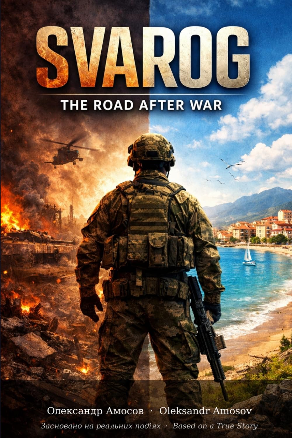 SVAROG: "The Road After War — A Ukrainian Soldier's True Story