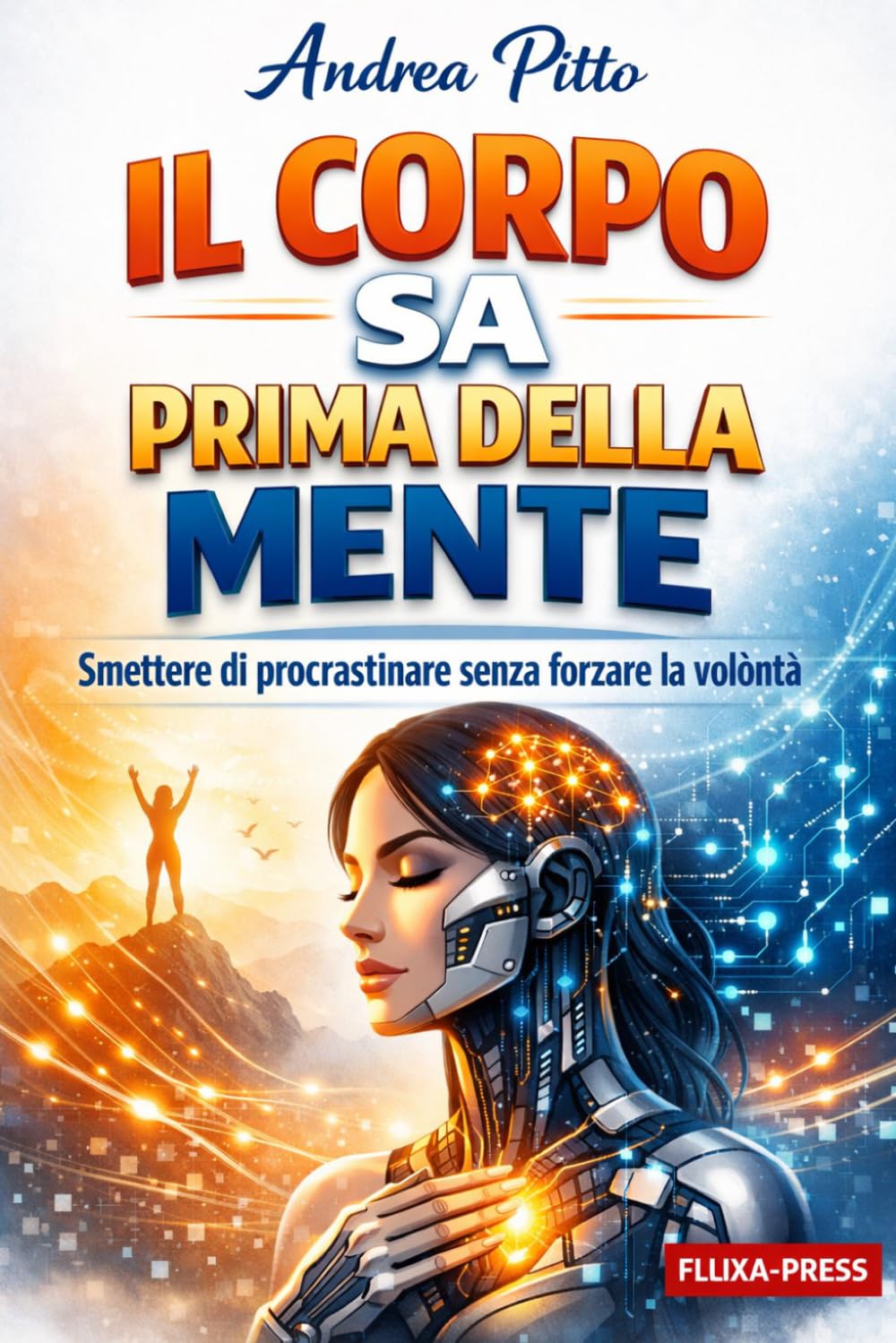 Il corpo sa prima della mente: Smettere di procrastinare senza forzare la volontà.
