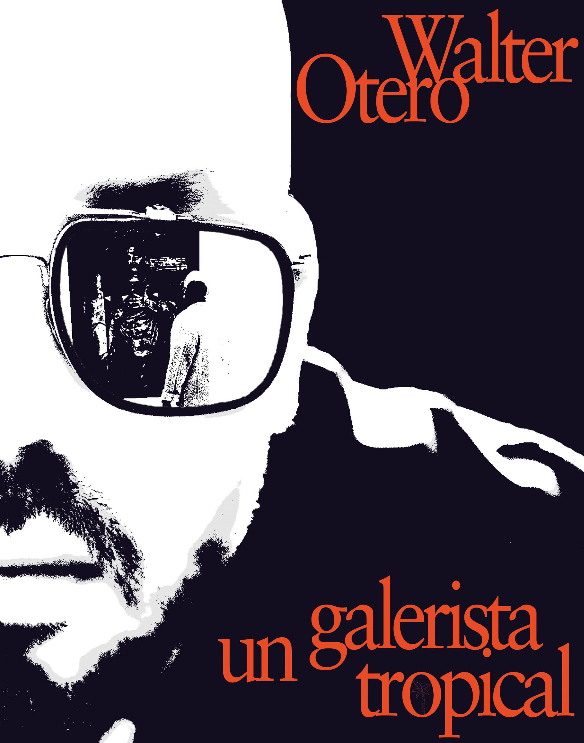 Walter Otero: Un Galerista Tropical by Walter Otero - 9788419539229