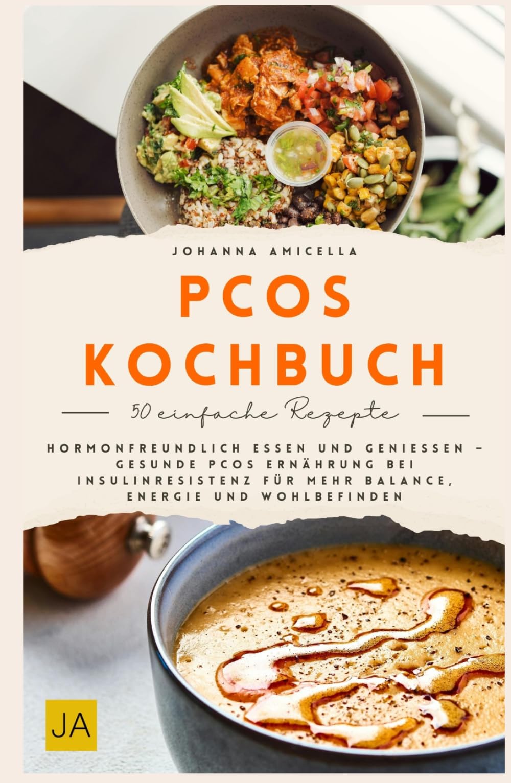 PCOS Kochbuch: Hormonfreundlich essen und genießen – Gesunde PCOS Ernährung bei Insulinresistenz für mehr Balance, Energie und Wohlbefinden