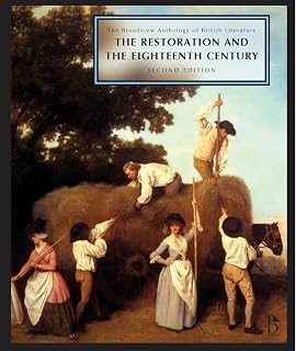 The Broadview Anthology of British Literature: Volume 3: The Restoration and the Eighteenth Century - Second Edition (Broadview Anthology of British Literature - Second Edition)