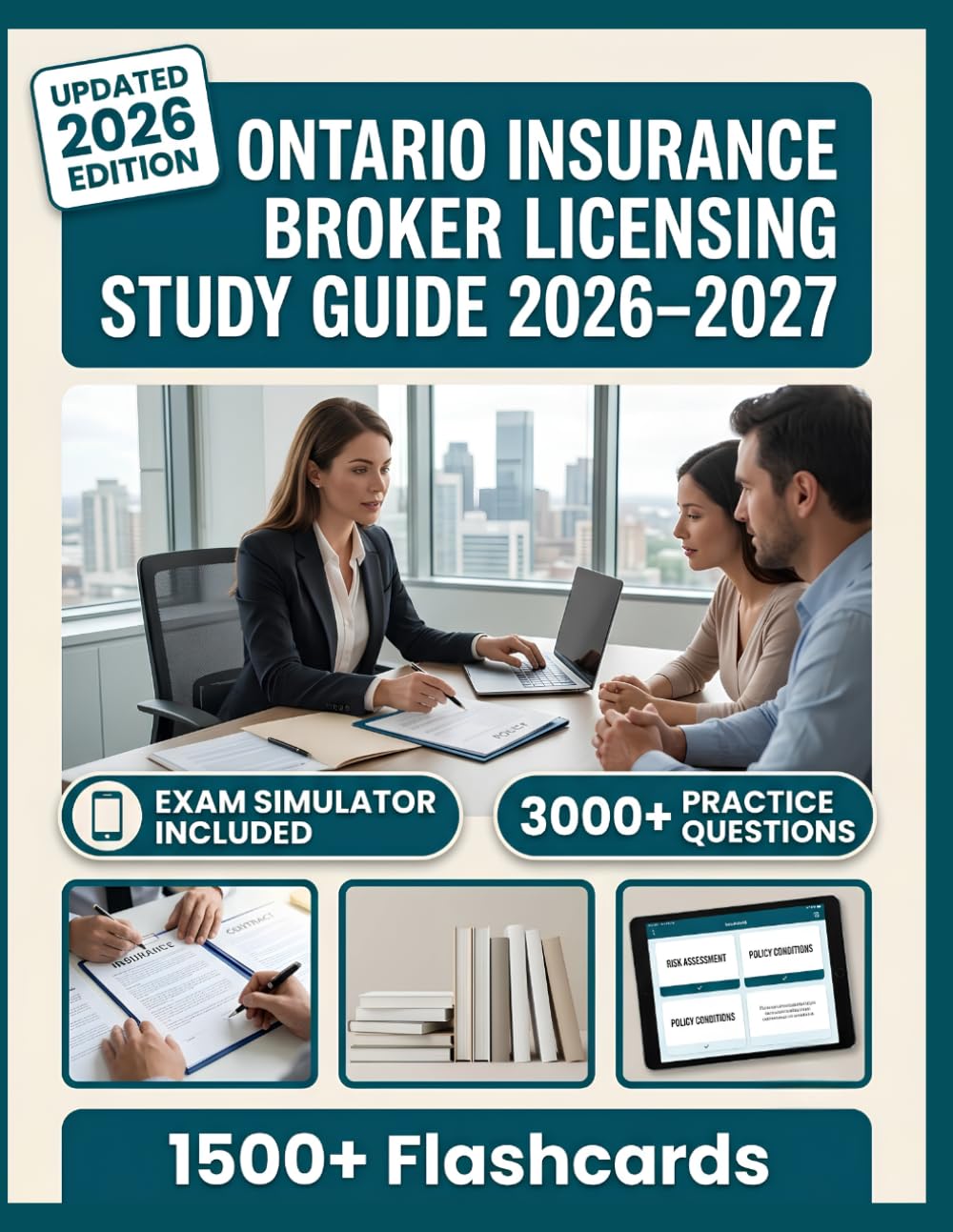 ONTARIO INSURANCE BROKER LICENSING STUDY GUIDE 2026 2027: 3,000+ Practice Questions, 5 Full-Length Tests, Digital Flashcards & Advanced Exam Simulators To Pass with Confidence