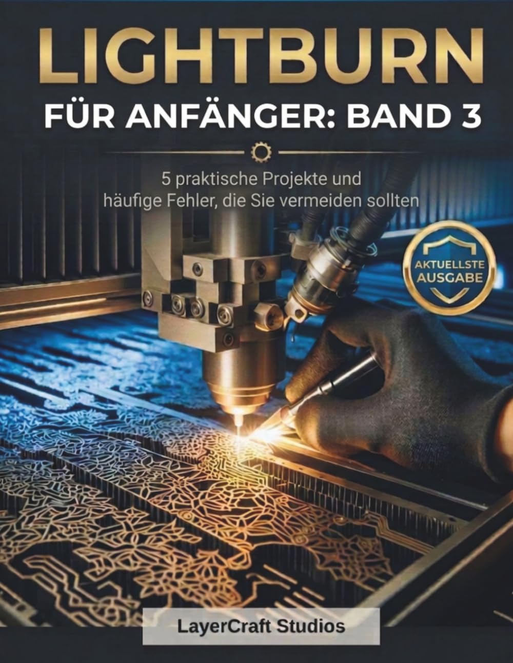 LIGHTBURN FÜR ANFÄNGER: BAND 3: 5 praktische Projekte und häufige Fehler, die Sie vermeiden sollten