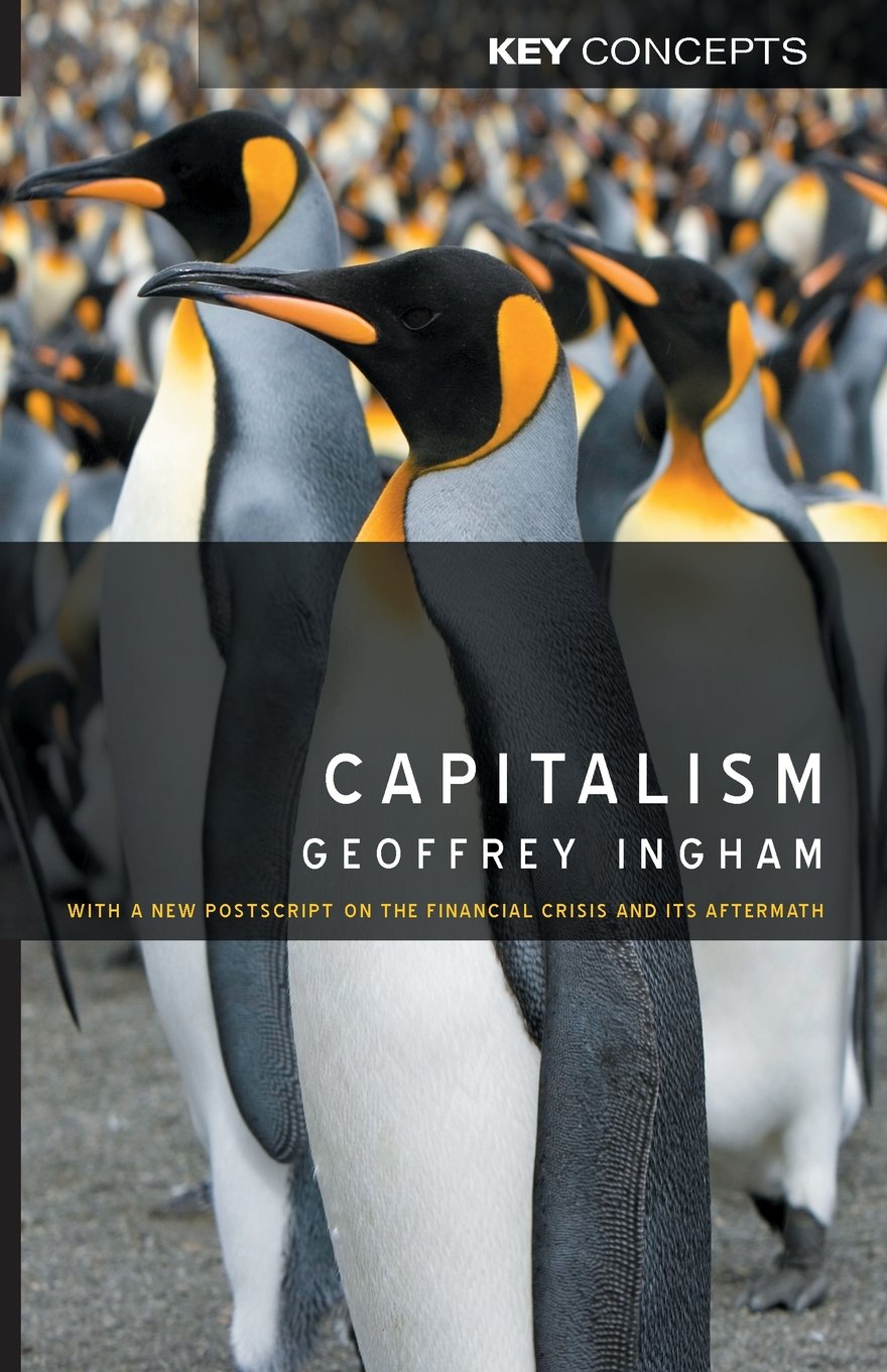 Capitalism By Geoffrey Ingham