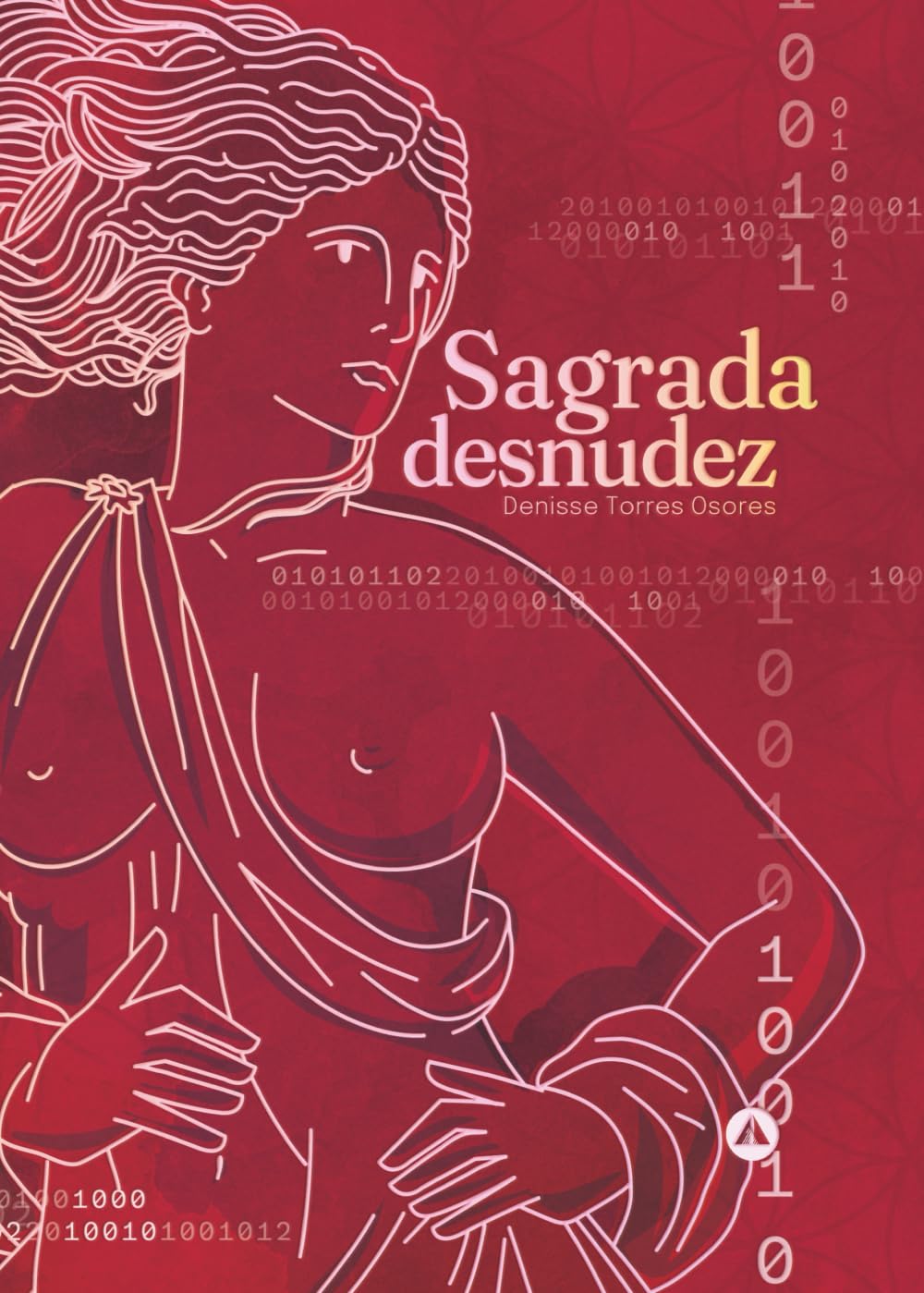 Sagrada Desnudez: Una novela psicológica sobre deseo, conciencia y las fuerzas invisibles del vínculo