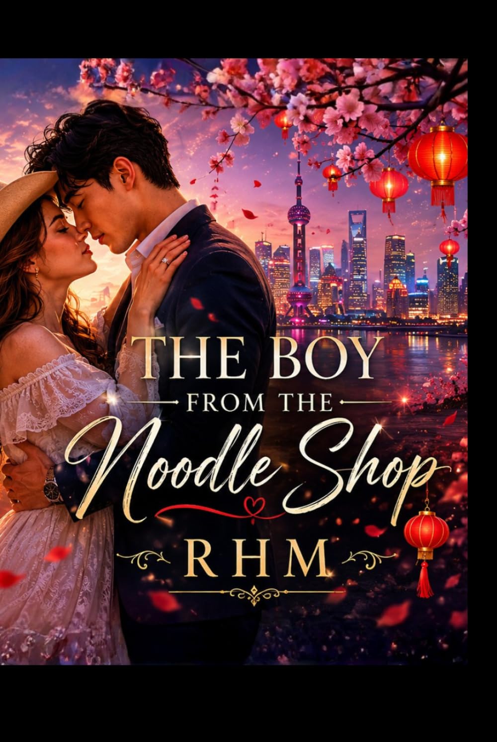 The Boy From The Noodle Shop [Special Edition]: Book One (The Dynasties Of Love Series)