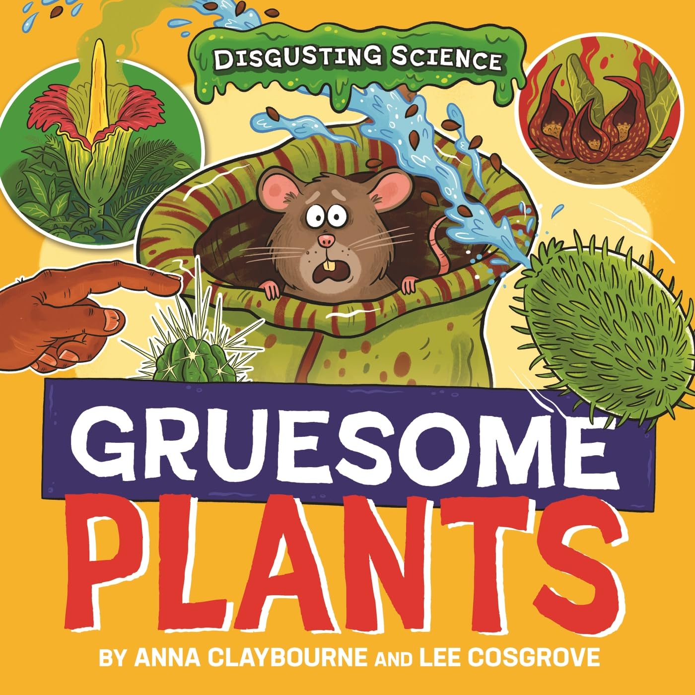 Gruesome Plants (Disgusting Science)