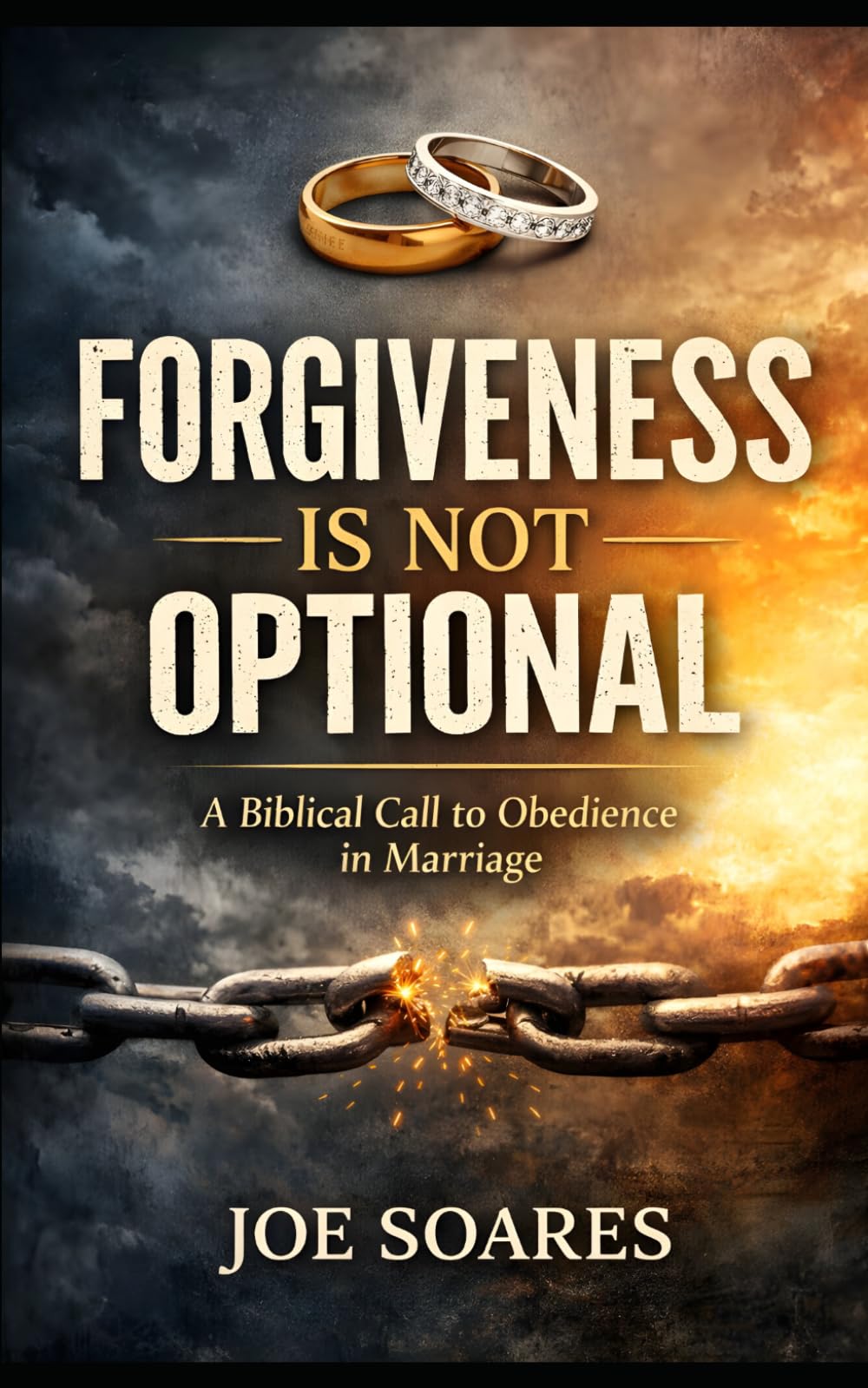 Forgiveness Is Not Optional: A Biblical Call to Obedience in Marriage (Biblical Marriage & Restoration Series)