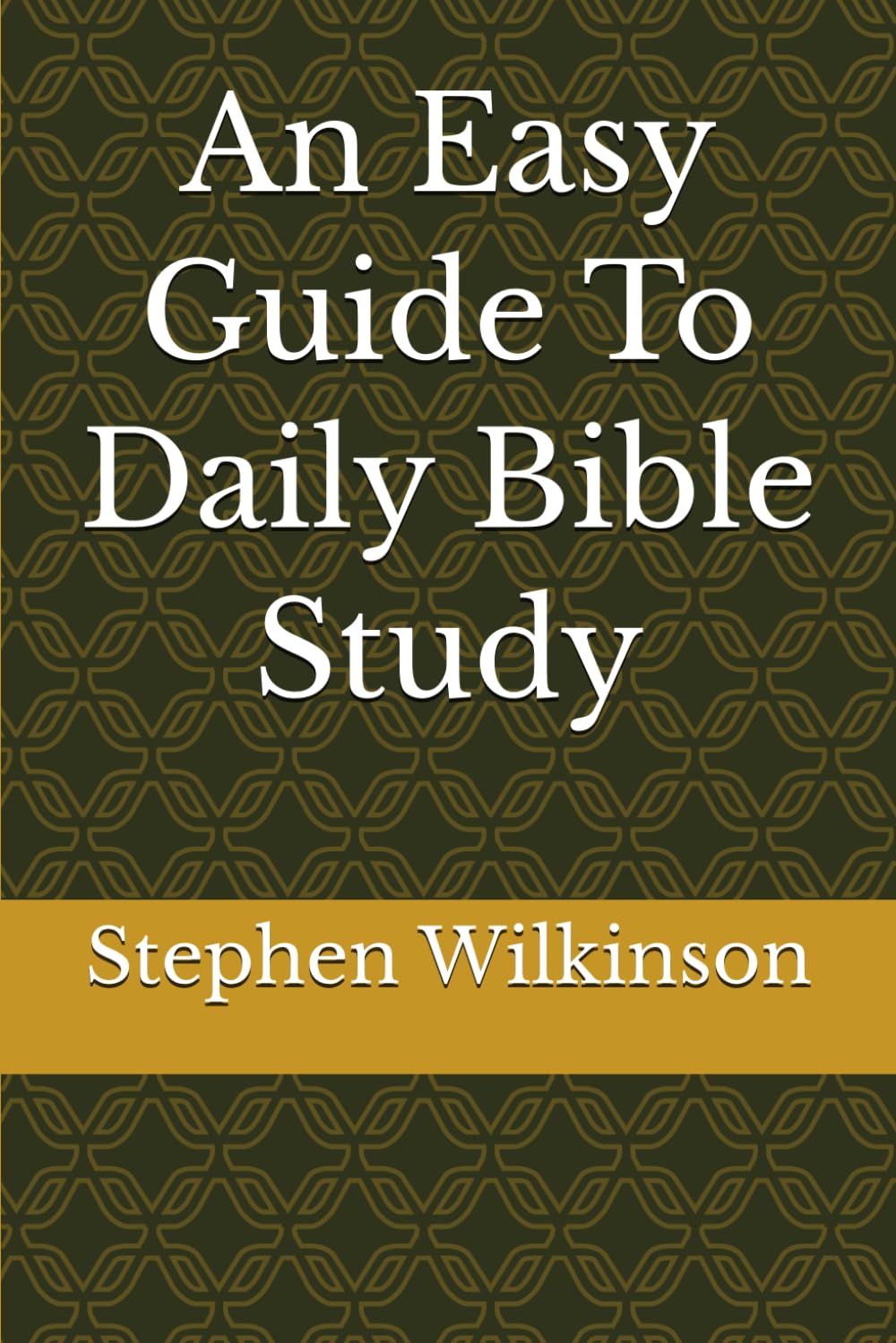 An Easy Guide To Daily Bible Study