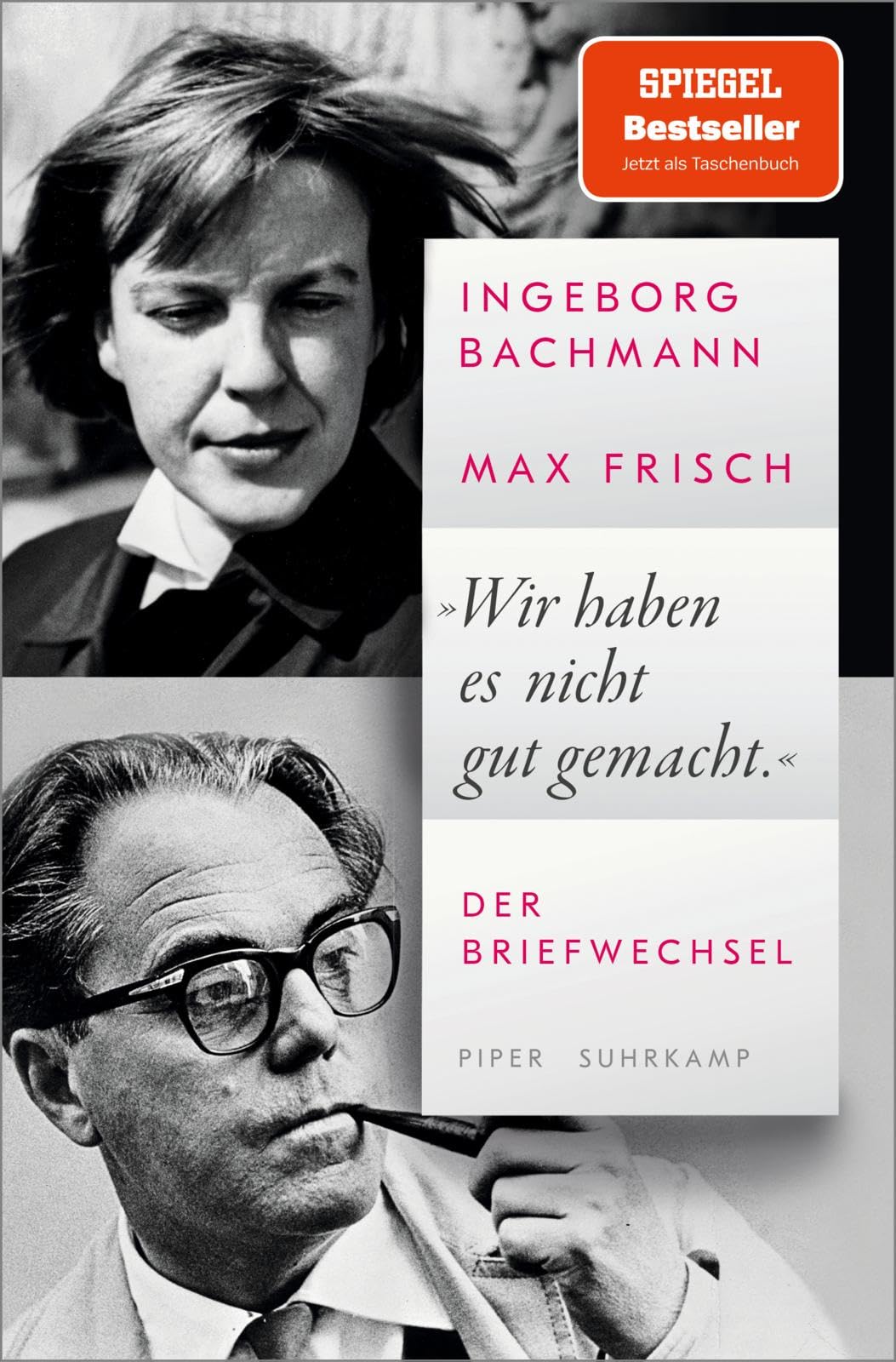 'Wir haben es nicht gut gemacht': Der Briefwechsel | Ein einzigartiges Dokument der Liebesbeziehung eines der berühmtesten Paare der deutschsprachigen Literatur