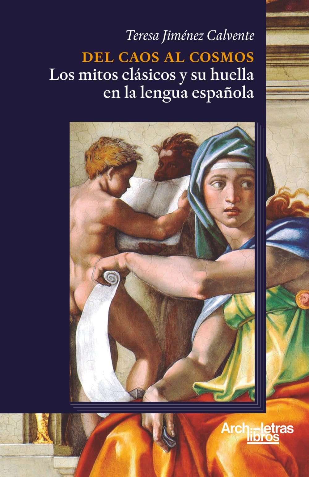 Del caos al cosmos: los mitos clásicos y su huella en la lengua española: 3 (Lingüística)