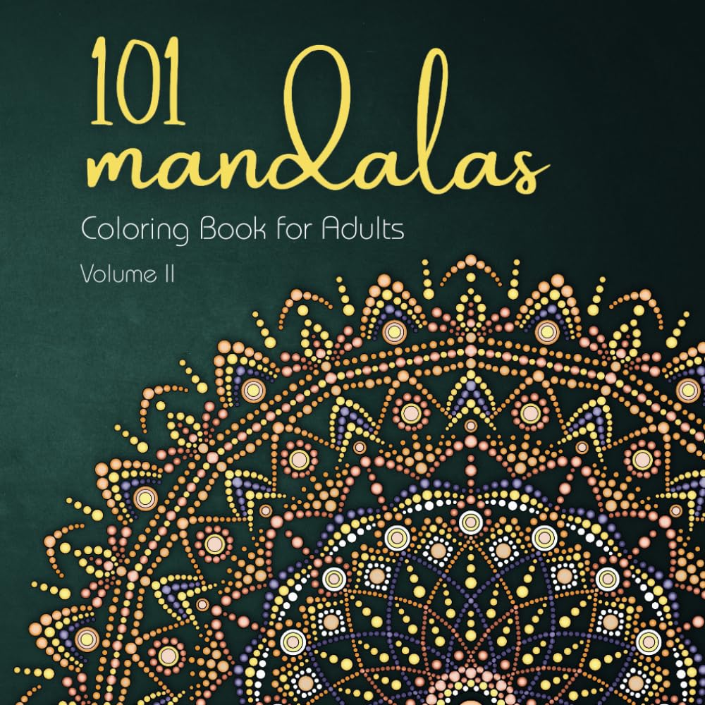 Mandala Coloring Book for Adults – 101 New Mandalas for Calm & Creativity – Adult Coloring Book, Creative Self-Care Gift for Adults