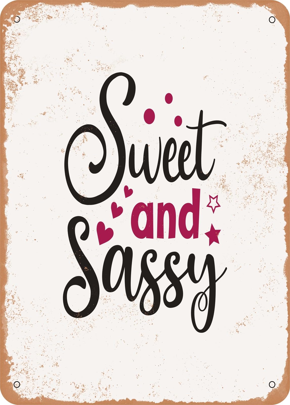 Metal Sign - Sweet and Sassy - 2 - Vintage Look home decor