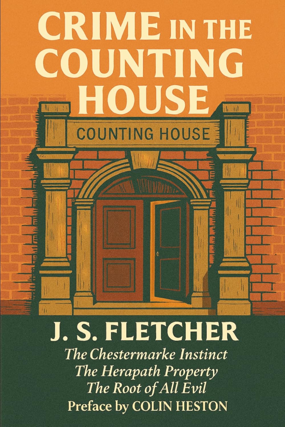 Crime In The Counting House: Three Stories from J. S. Fletcher